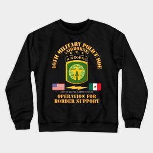 Faithful Patriot - 16th Military Police Bde - Border Support Crewneck Sweatshirt